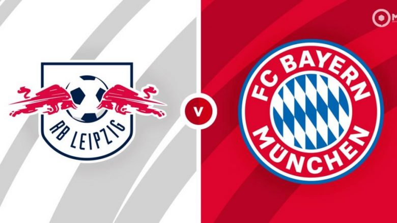 Formacionet zyrtare: Derbi i fortë në Bundesliga, RB Leipzig pret Bayern Munichun