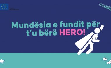 Mundësia e fundit për t’u bërë HERO!