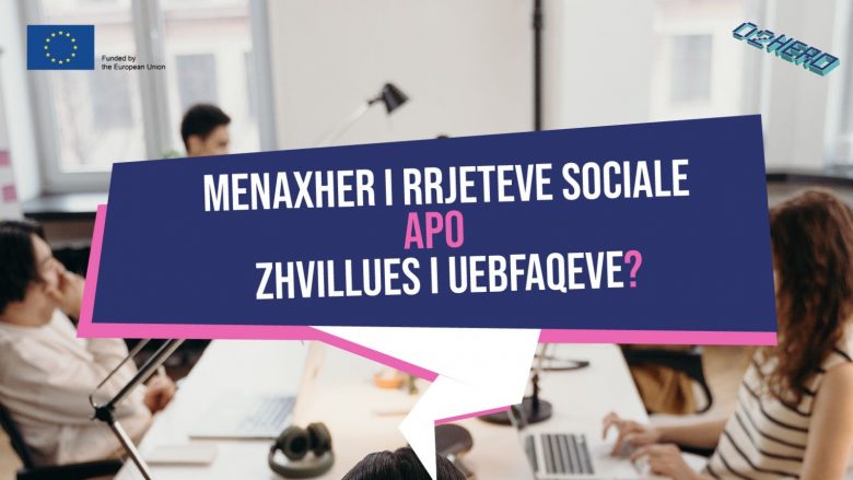 A do të bëhesh Menaxher i Rrjeteve Sociale apo Zhvillues I Uebfaqeve?