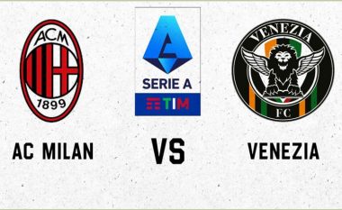 Formacionet zyrtare: Milani synon të kthehet te fitorja ndaj Venezias