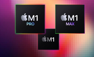 M1 Pro dhe Max janë çipat më të fortë të Apple, përbëhen nga 57 miliardë transistorë