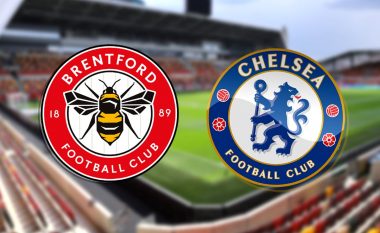 Brentford dhe Chelsea luajnë për fitore, formacionet zyrtare