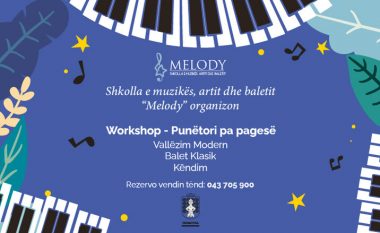 Shkolla e Muzikës, Artit dhe Baletit “Melody” organizon punëtori pa pagesë për fëmijë