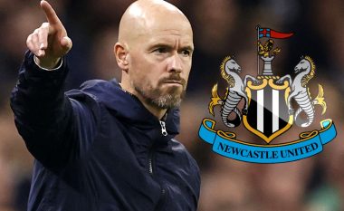 Newcastle rivalizon Unitedin për Ten Hag