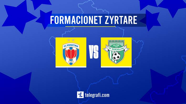 Prishtina and Dukagjini play for victory, the official formations