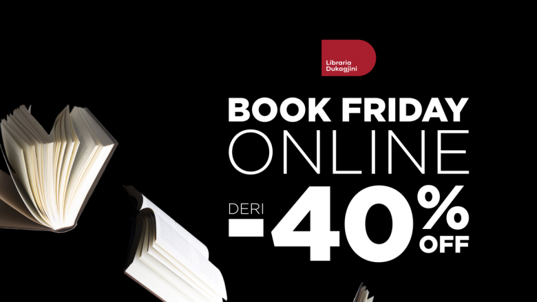 BOOK Friday – sjell deri ne 40% zbritje në blerjen e librave online në ueb faqen e librarisë “Dukagjini”!