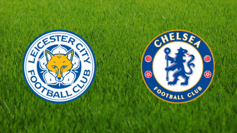 Përballje e vështirë për Chelsean në udhëtim te Leicesteri – formacionet zyrtare