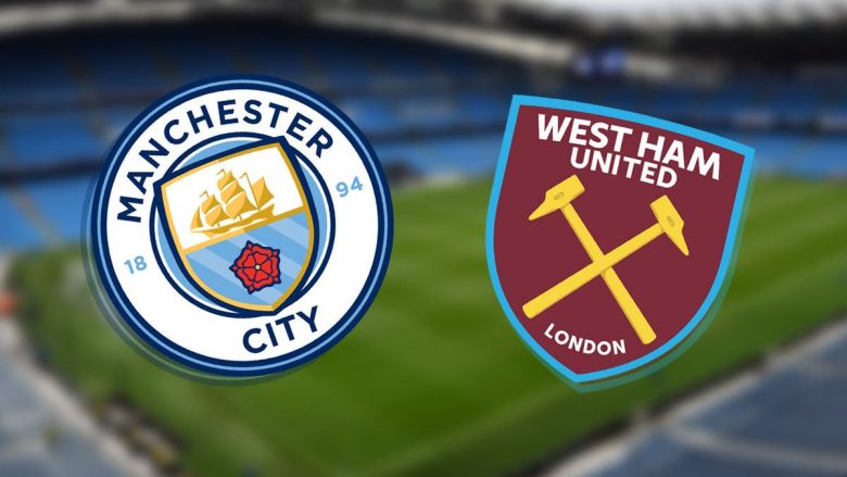 Man City – West Ham, formacionet zyrtare