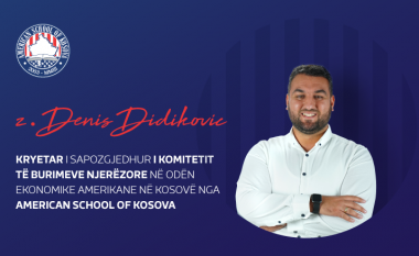 Denis Didikovic nga American School of Kosova zgjedhet kryetar i Komitetit të Burimeve Njerëzore në OEAK