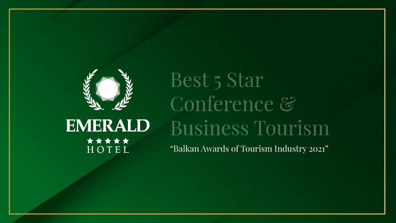 Hotel EMERALD shpërblehet si hoteli më i mirë me 5 yje, nga “Balkan Awards of Tourism Industry 2021”