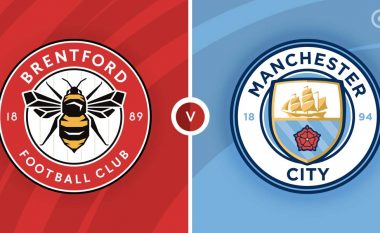 Formacionet zyrtare, Brentford – Manchester City: Qytetarët duan ta përforcojnë pozitën e parë