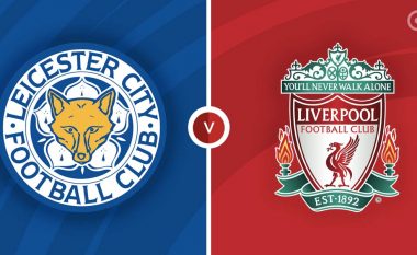 Formacionet zyrtare, Leicester – Liverpool: The Reds duan fitore për të mbetur në hap me pozitën e parë