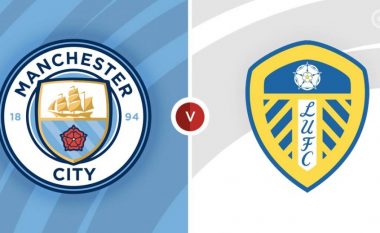 Formacionet zyrtare, Manchester City – Leeds United: Guardiola me më të mirët në fushë