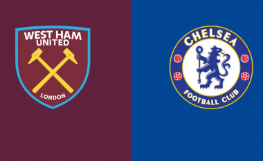 West Ham United – Chelsea, formacionet zyrtare të derbit të zjarrtë londinez