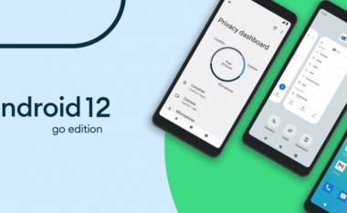 Telefonat celularë do të jenë më të shpejtë falë Android 12 Go Edition
