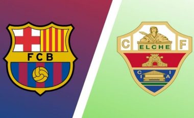 Barcelona synon fitoren e radhës ndaj Elches, formacionet zyrtare