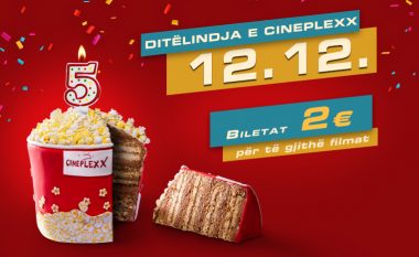 Cineplexx feston 5 vjetorin e hapjes në Kosovë – më 12 dhjetor të gjitha biletat 2,00 €!