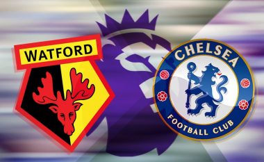 Formacionet zyrtare: Chelsea synon të ruajë pozitën e parë në sfidën ndaj Watfordit