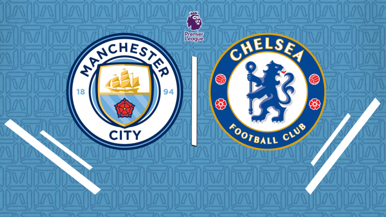 Formacionet zyrtare të derbit në Ligën Premier: Man City – Chelsea