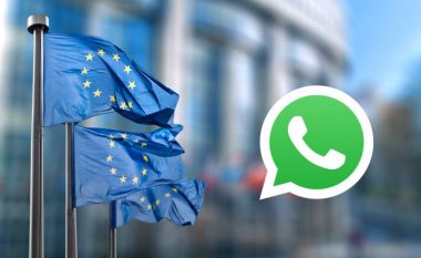 Bashkimi Evropian i dërgon letër Whatsapp-it: Nuk mund të vazhdojë kështu rreth privatësisë së përdoruesve