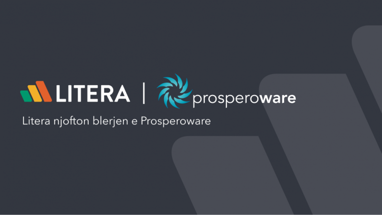 Litera njofton blerjen e Prosperoware për të fuqizuar bashkëpunimin e ekipit nëpër sisteme