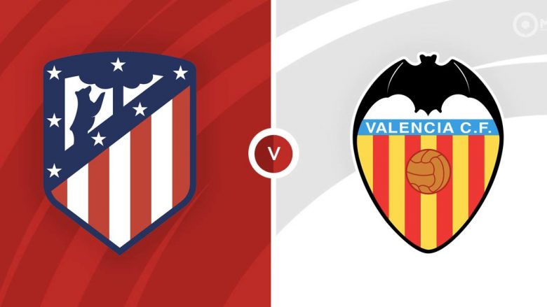 Formacionet zyrtare, Atletico Madrid – Valencia: Luis Suarez kthehet nga minuta e parë