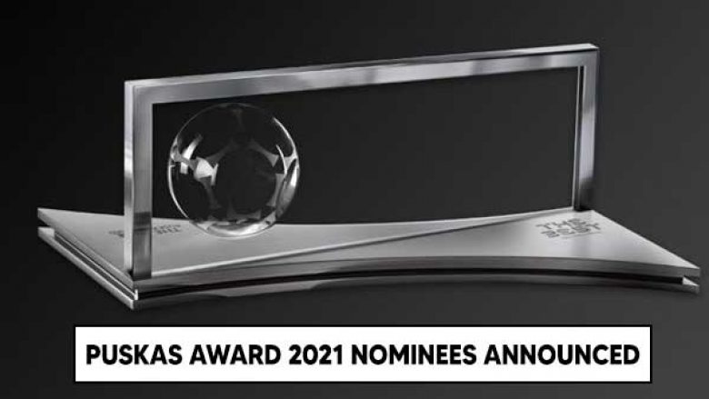 FIFA publikon emrat e finalistëve për golin e vitit 2021 – ‘Puskas Award’