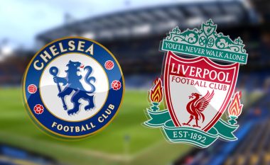 Formacionet zyrtare: Chelsea dhe Liverpooli në kryendeshjen e javës