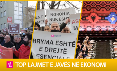 Protestat kundër shtrenjtimit të rrymës dhe miratimi për hapjen e pikës doganore të Kosovës në Portin e Durrësit – disa nga lajmet kryesore në ekonomi