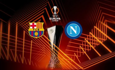 Sot zhvillohen ndeshjet e 1/16-tës në Ligën e Evropës, vëmendja te përballja Barcelona-Napoli