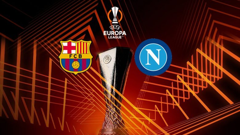 Sot zhvillohen ndeshjet e 1/16-tës në Ligën e Evropës, vëmendja te përballja Barcelona-Napoli