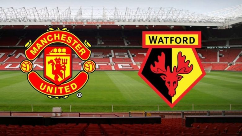 Formacionet zyrtare: Manchester United – Watford