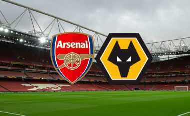 Ngritja në tabelë është qëllimi i Arsenali në takimin ndaj Wolves – formacionet zyrtare