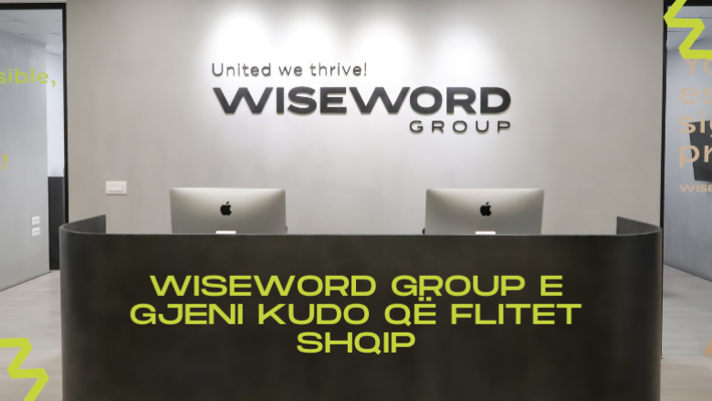 Wiseword Group e gjeni kudo ku flitet shqip!