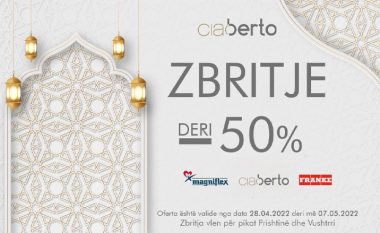 ZBRITJE deri në 50% nga Ciao Berto për Fitër Bajram!