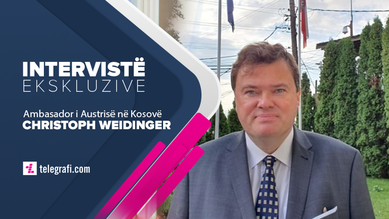 Ekskluzive, Weidinger: Austria është mbështetëse e fortë e anëtarësimit të Kosovës në BE dhe mbështet liberalizimin e vizave