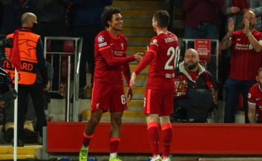 Notat e lojtarëve, Liverpool 2-0 Villarreal: Alexander-Arnold shkëlqen