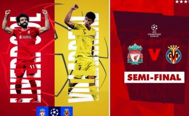 Formacionet zyrtare, Liverpool – Villarreal: Gjysmëfinalja e parë mes kësaj dyshe