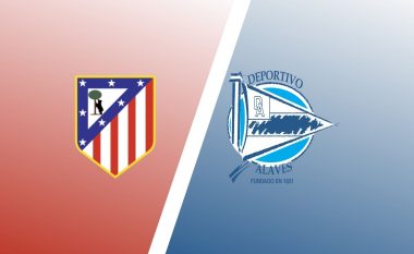Formacionet zyrtare: Atletico Madrid – Alaves
