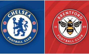 Formacionet zyrtare, Chelsea – Brentford: Londinezët duan të vazhdojnë formën e mirë