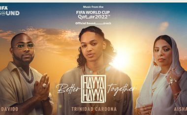 Publikohet kënga zyrtare e Kampionatit Botëror 2022, “Hayya Hayya (Better Together)”