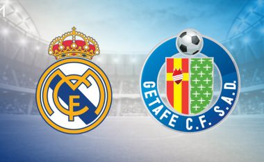 Real Madridi dëshiron vetëm fitore ndaj Getafes, formacionet zyrtare