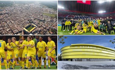 Historia e Villarrealit, qyteti me 50 mijë banorë që u kthye në gjigant të futbollit evropian