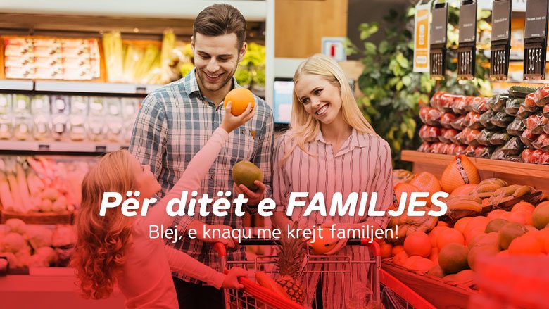 Për ditët e FAMILJES, blej e knaqu me krejt familjen!