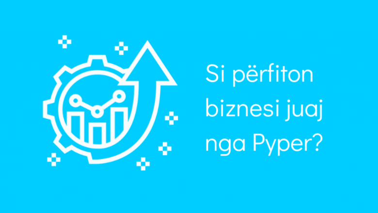 Si përfiton biznesi juaj nga hulumtimet me Pyper?