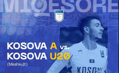 Të dielën zhvillohet ndeshje miqësore mes Kosovës A dhe Kosovës U20