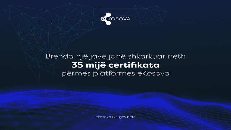 Brenda një jave janë shkarkuar rreth 35 mijë certifikata përmes platformës eKosova