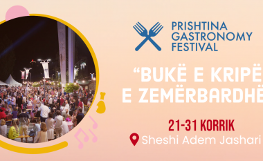 “Bukë e kripë e zemërbardhë” – sot nis “Prishtina Gastronomy Festival”