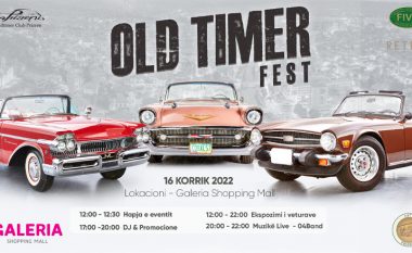 “Old Timer Fest 2022” më 16 korrik mbahet në GALERIA Shopping Mall