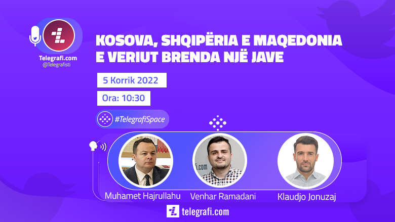 Kosova, Shqipëria e Maqedonia e Veriut brenda një jave në #TelegrafiSpace në Twitter